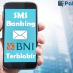 Cara Mengatasi SMS Banking BNI Terblokir Beserta Penyebab Tips Aman Menggunakan