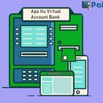 Apa Itu Virtual Account Bank