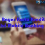 Cara Bayar Kartu Kredit BNI Melalui Mobile Banking BCA Biaya Admin