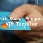 Surat Kuasa Mengurus ATM Tertelan Contoh Cara Buat