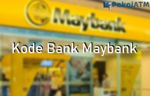 √ Kode Bank Maybank & 10 Cara Untuk Transfer Antar Bank 2024