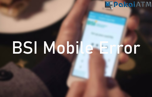 BSI Mobile Error 10 Penyebab Solusi Mengatasi
