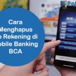 Cara Menghapus No Rekening di Mobile Banking BCA