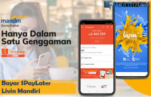 Cara Bayar SPayLater Lewat Livin Mandiri Lengkap 2024