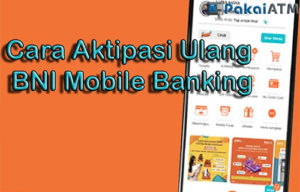 Cara Aktivasi Ulang BNI Mobile Di HP Baru 2024 | Pakaiatm